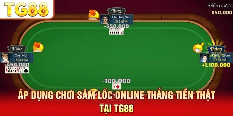 TG88 là đấu trường lý tưởng để thực chiến bài Sâm Lốc