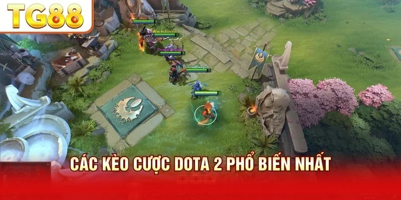 Các kèo cược Dota 2 đa dạng từ kèo chính đến kèo phụ