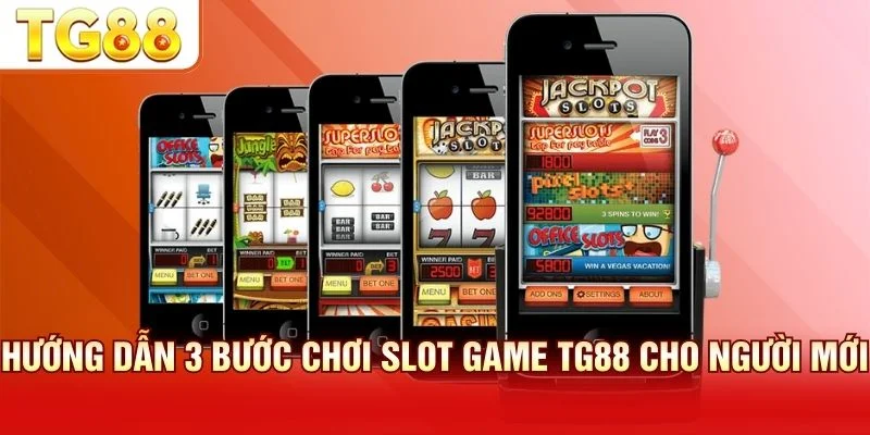 Hướng dẫn chơi game slot qua ba bước đơn giản tối ưu
