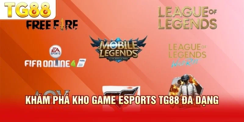 Kho game esports TG88 quy tụ mọi tựa game MOBA và FPS hot
