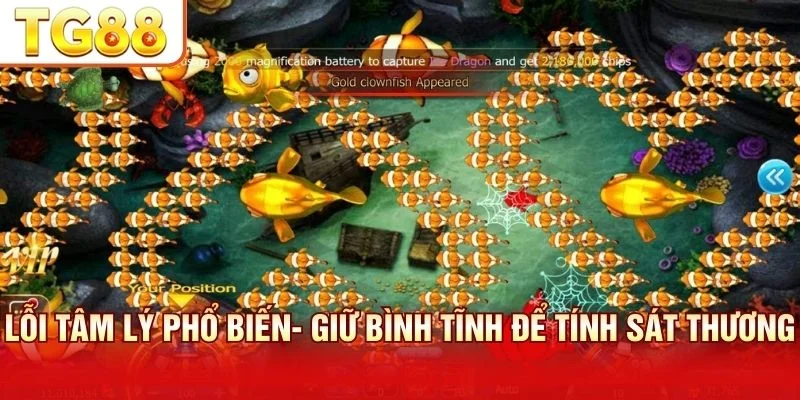 Tâm lý cay cú phá hỏng kỷ luật và mọi chiến thuật đã xây dựng